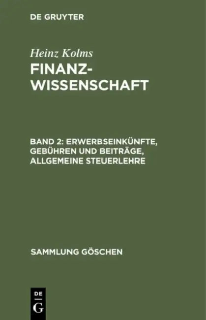 Erwerbseinkünfte, Gebühren und Beiträge, Allgemeine Steuerlehre (English, Heinz Kolms)