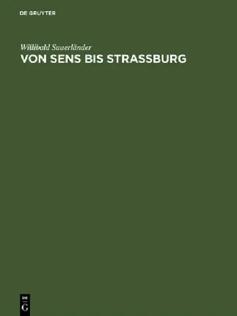 Von Sens Bis Strassburg (English, Willibald Sauerländer)