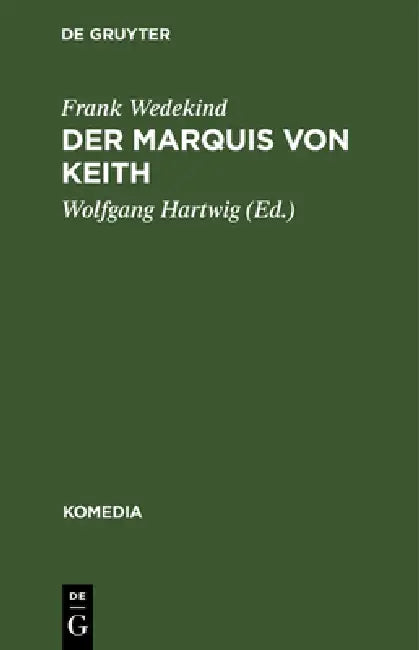 Der Marquis von Keith (English, Frank Wedekind | Wolfgang Hartwig)