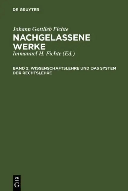 Wissenschaftslehre Und Das System Der Rechtslehre (English, Immanuel Hermann Fichte | Johann Gottlieb Fichte)