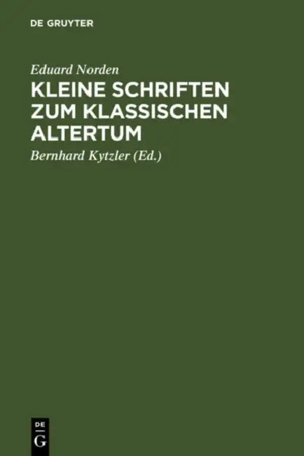Kleine Schriften Zum Klassischen Altertum (English, Eduard Norden | Bernhard Kytzler)