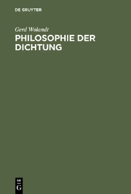 Philosophie der Dichtung (English, Gerd Wolandt)