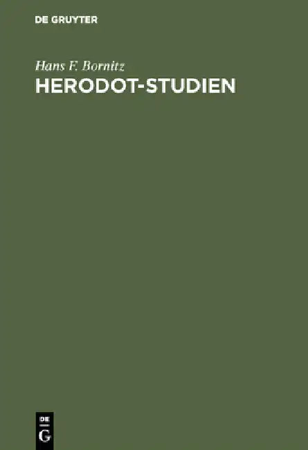 Herodot-Studien (English, Hans F. Bornitz)