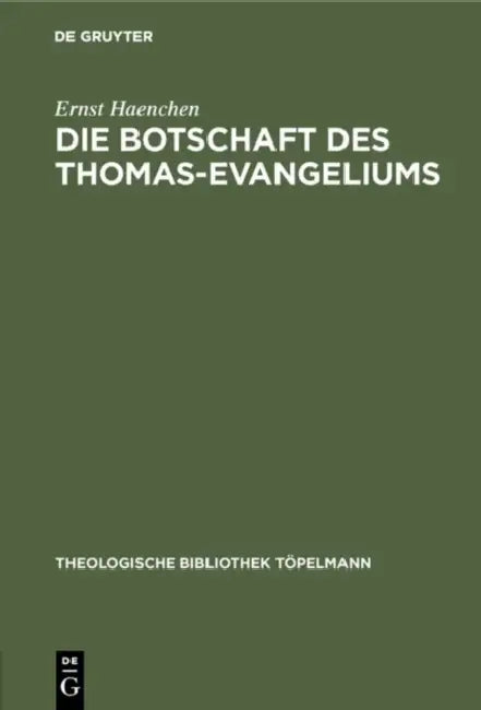 Die Botschaft des Thomas-Evangeliums (English, Ernst Haenchen)