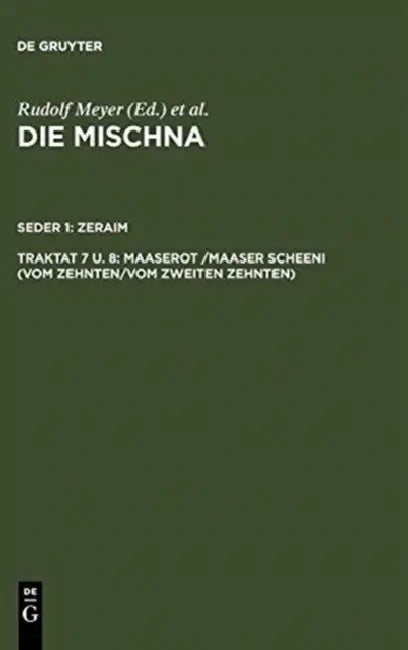 Maaserot /Maaser Scheni (Vom Zehnten/Vom zweiten Zehnten) (English, Wolfgang Bunte)