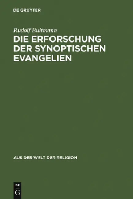 Die Erforschung der synoptischen Evangelien (English, Rudolf Bultmann)