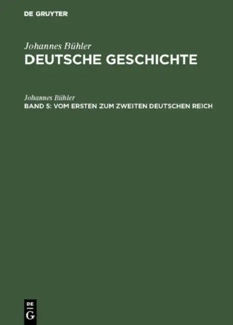 Vom Ersten Zum Zweiten Deutschen Reich (English, Johannes Bühler)
