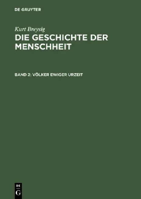 Die Geschichte der Menschheit, Bd 2, Völker ewiger Urzeit (English, Kurt Breysig)