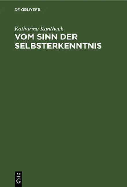 Vom Sinn der Selbsterkenntnis (English, Katharina Kanthack)