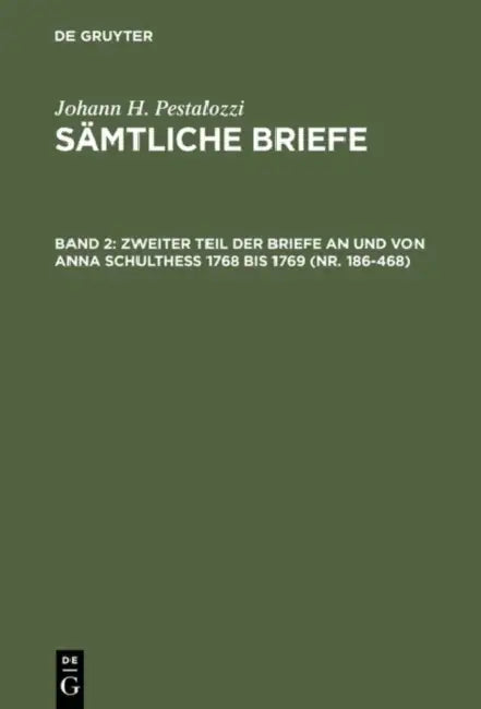 Zweiter Teil Der Briefe an Und Von Anna Schulthess 1768 Bis 1769 (Nr. 186-468) (English, Emanuel Dejung | Hans Stettbacher)