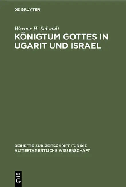 Königtum Gottes in Ugarit und Israel (English, Werner H. Schmidt)