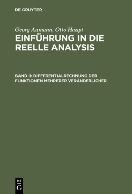 Einführung in die reelle Analysis, Band II, Differentialrechnung der Funktionen mehrerer Veränderlic (English, Georg Aumann | Otto Haupt)