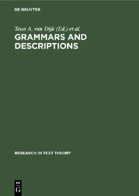 Grammars and Descriptions (English, Teun a. Van Dijk | János S. Petöfi)