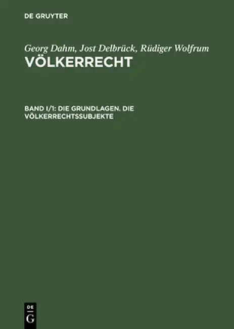 Die Grundlagen. Die Volkerrechtssubjekte (English, Georg Dahm)