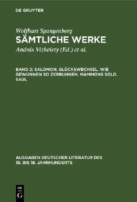 Salomon. Glückswechsel. Wie gewunnen so zerrunnen. Mammons Sold. Saul (English, Martin Bircher | András Vizkelety)