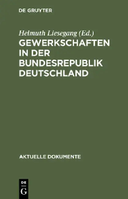 Gewerkschaften in der Bundesrepublik Deutschland (English, Helmuth Liesegang)