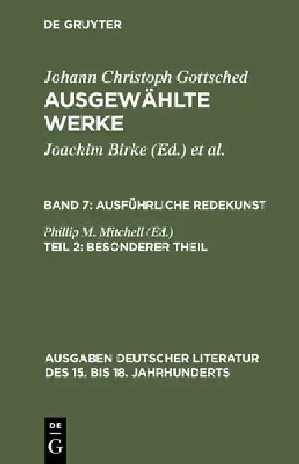 Ausführliche Redekunst. Besonderer Theil (English, Johann Christoph Gottsched | Phillip M. Mitchell | Rosemary Scholl)