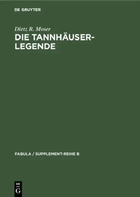 Die Tannhäuser-Legende (English, Dietz R. Moser)