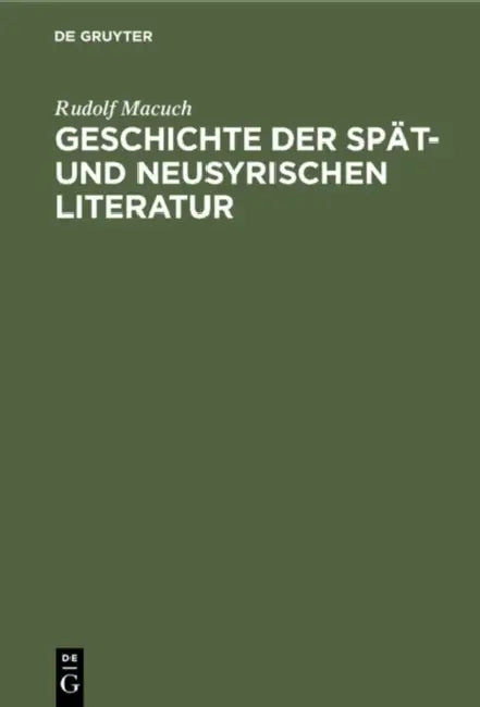 Geschichte der spät- und neusyrischen Literatur (English, Rudolf Macuch)