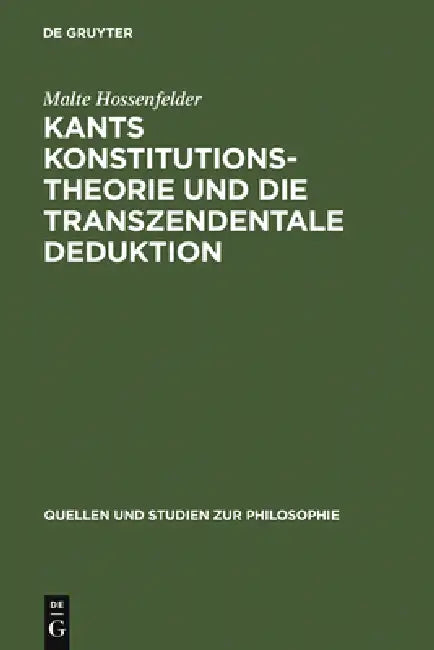 Kants Konstitutionstheorie und die Transzendentale Deduktion (English, Malte Hossenfelder)