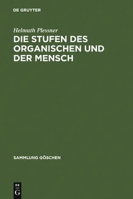 Die Stufen Des Organischen Und Der Mensch (English, Helmuth Plessner)