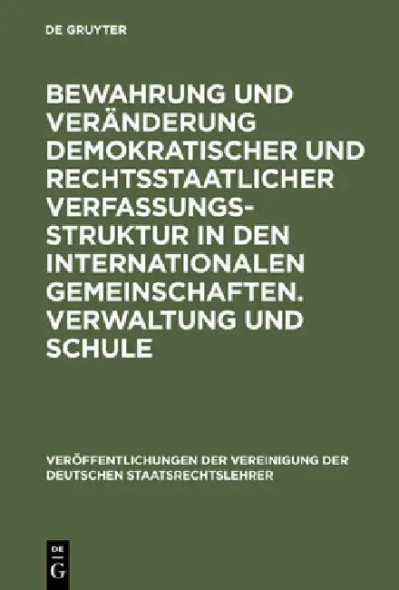 Bewahrung Und Veränderung Demokratischer Und Rechtsstaatlicher Verfassungsstruktur in Den Internatio (English, Joseph H. Kaiser | Peter Badura | Hans-