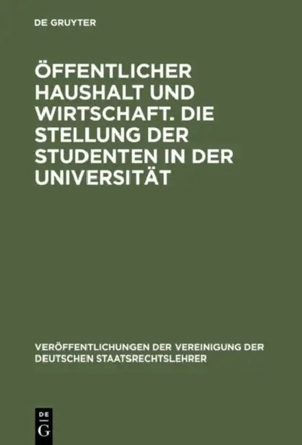 Öffentlicher Haushalt Und Wirtschaft. Die Stellung Der Studenten in Der Universität (English, Karl H. Friauf | Heinz Wagner | Hans H. Rupp)