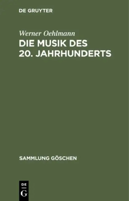 Die Musik des 20. Jahrhunderts (English, Werner Oehlmann)