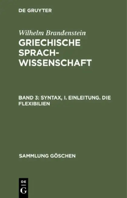 Syntax, I. Einleitung. Die Flexibilien (English, Wilhelm Brandenstein)