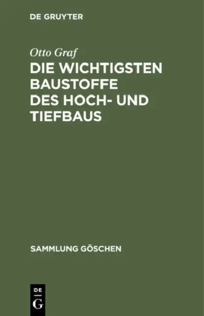 Die Wichtigsten Baustoffe Des Hoch- Und Tiefbaus (English, Otto Graf)