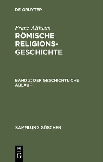 Römische Religionsgeschichte, Bd 2, Der geschichtliche Ablauf (English, Franz Altheim)
