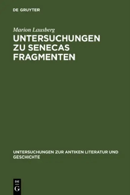 Untersuchungen Zu Senecas Fragmenten (English, Marion Lausberg)
