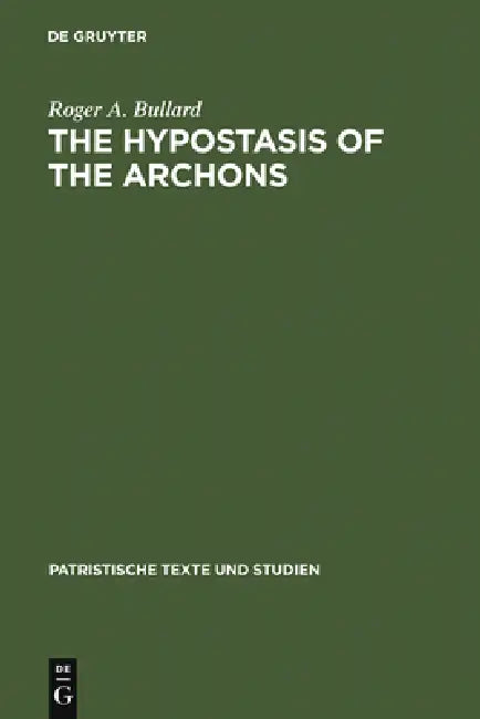 The Hypostasis of the Archons (English, Roger a. Bullard | Martin Krause)