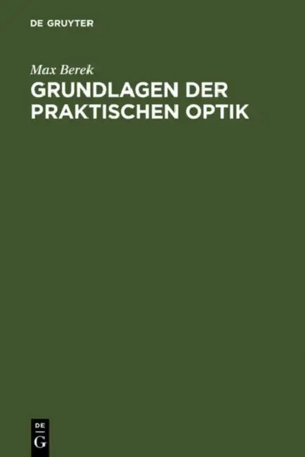 Grundlagen der praktischen Optik (English, Max Berek)