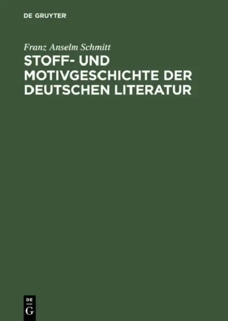 Stoff- Und Motivgeschichte Der Deutschen Literatur (English, Franz Anselm Schmitt)