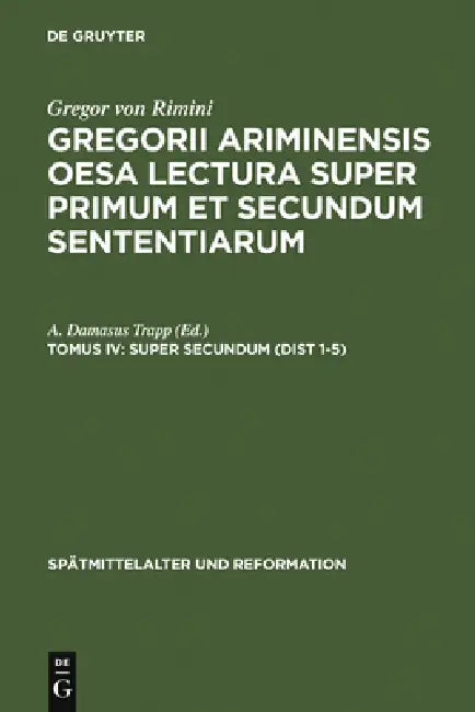 Super Secundum (Dist 1-5) (English, A. Damasus Trapp | A. Damasus Trapp | Heiko A. Oberman)