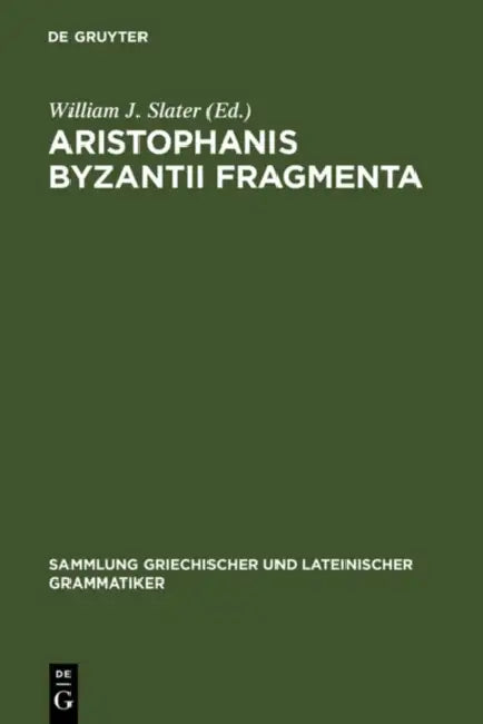 Aristophanis Byzantii Fragmenta (English, William J. Slater)