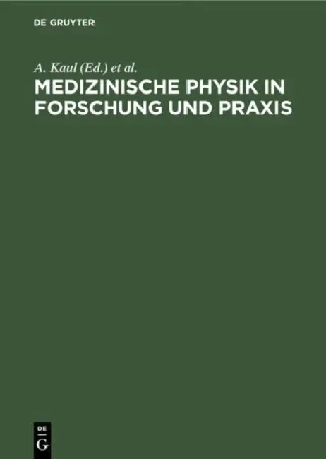 Medizinische Physik in Forschung Und PRAXIS (English, A. Kaul | Deutsche Gesellschaft Für Medizinische P)