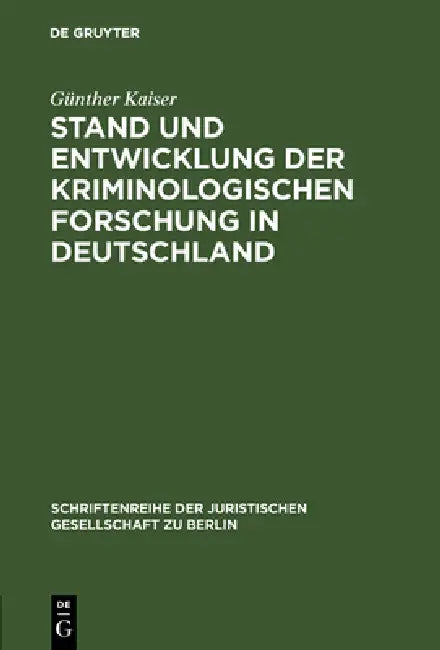 Stand und Entwicklung der kriminologischen Forschung in Deutschland (English, Günther Kaiser)