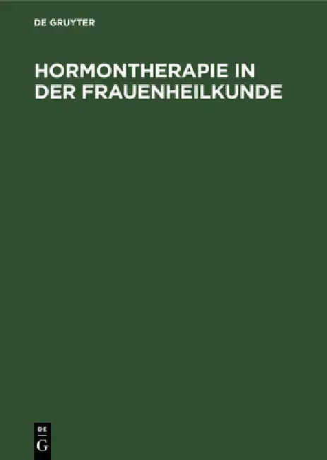 Hormontherapie in Der Frauenheilkunde (English, No Contributor)