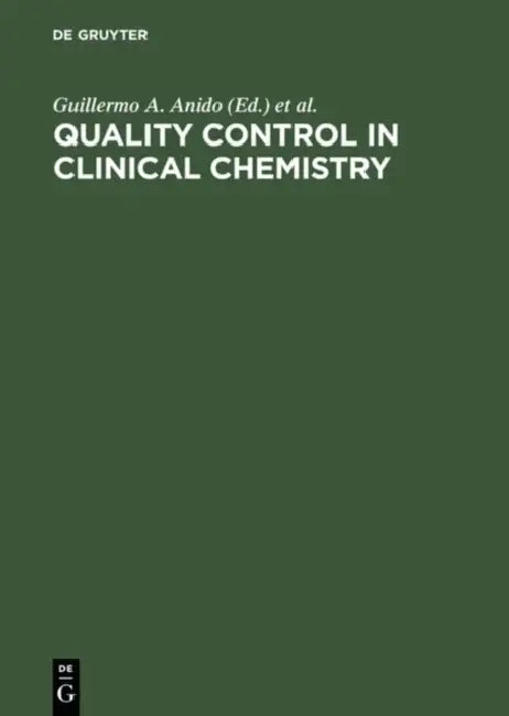 Quality Control in Clinical Chemistry (English, Guillermo A. Anido | S. B. Rosalki | E. J. Van Kampen)