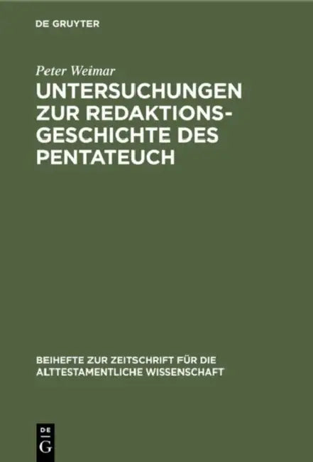 Untersuchungen Zur Redaktionsgeschichte Des Pentateuch (English, Peter Weimar)
