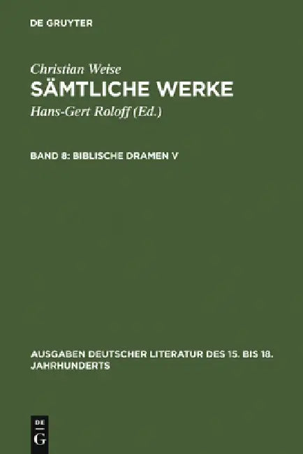 Biblische Dramen V (English, Christian Weise | John D. Lindberg)