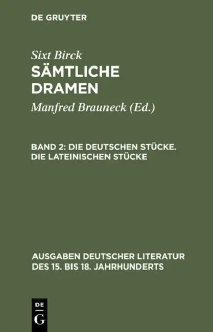 Die Deutschen Stücke. Die Lateinischen Stücke (English, Sixt Birck | Manfred Wacht | Manfred Brauneck)