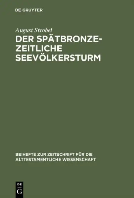 Der spätbronzezeitliche Seevölkersturm (English, August Strobel)