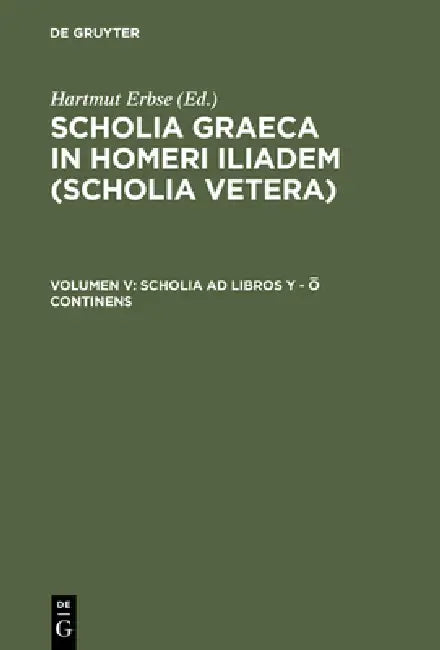 Scholia AD Libros Y - Ω Continens (English, Hartmut Erbse)
