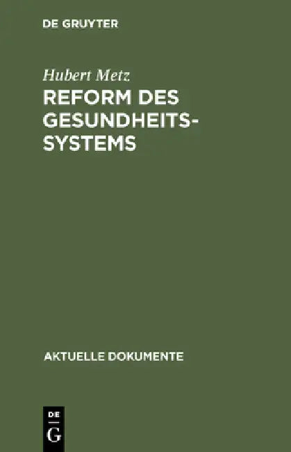 Reform des Gesundheitssystems (English, Hubert Metz)