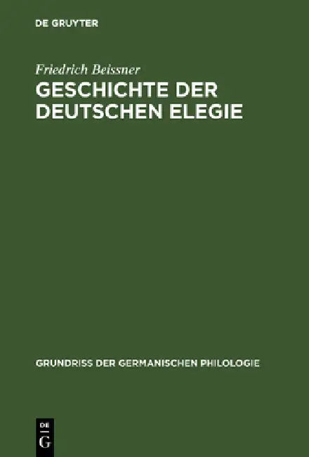 Geschichte der deutschen Elegie (English, Friedrich Beissner)