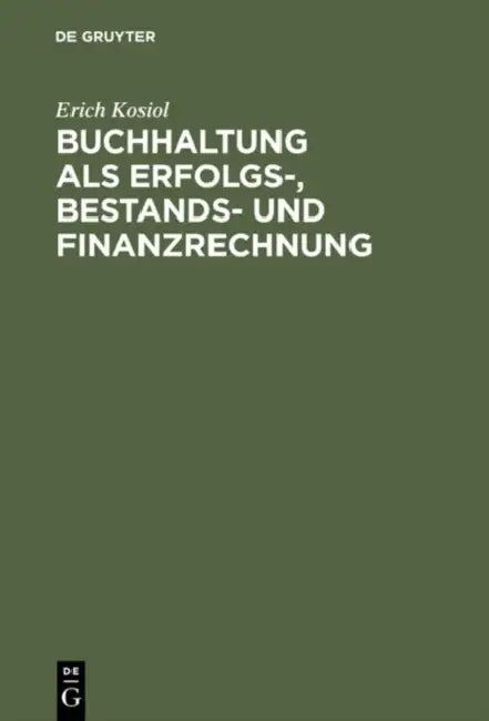 Buchhaltung als Erfolgs-, Bestands- und Finanzrechnung (English, Erich Kosiol)