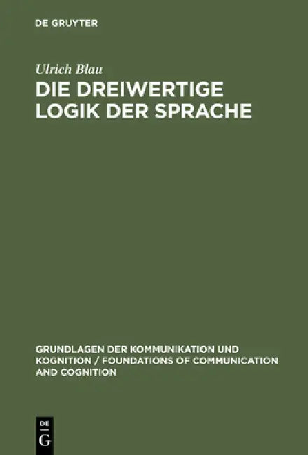 Die dreiwertige Logik der Sprache (English, Ulrich Blau)